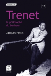 Trenet : Le Philosophe du Bonheur