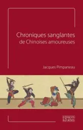 Chroniques sanglantes de Chinoises amoureuses