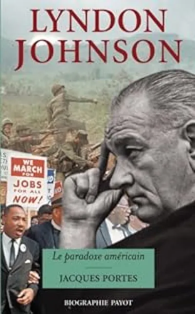 Lyndon Johnson. Le paradoxe américain