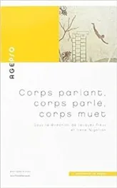 Corps parlant, corps parlé, corps muet