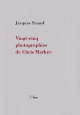 Vingt-cinq photographies de Chris Marker