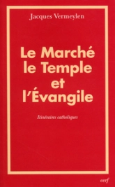 Le Marché, le Temple et l'Évangile