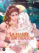 La Mariée du Roi Dragon, tome 1