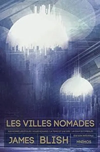 Les villes nomades - Intégrale