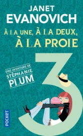 Stéphanie Plum, tome 3 : A la une, à la deux, à la proie (A la une, à la deux, à la mort)