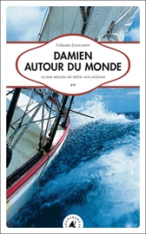 Damien autour du monde : 55 000 milles de défis aux océans