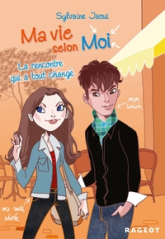 Ma vie selon moi, Tome 2 : La rencontre qui a tout changé