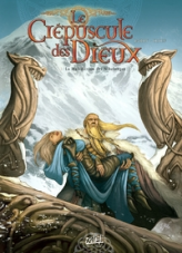 Le Crépuscule des Dieux, tome 1 : La malédiction des Nibelungen