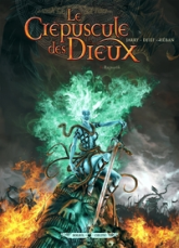 Le Crépuscule des Dieux, tome 6 : Ragnarok