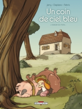 Un coin de ciel bleu, tome 1 : L'odeur du foin...