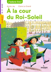 A la cour du Roi-Soleil