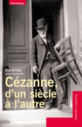 CEZANNE, D'UN SIECLE A L'AUTRE