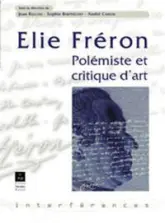 Elie Freron, critique d'art et polémiste