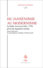 TH n°129 - Du Jansénisme au modernisme - La Bulle Auctorem fidei, 1794, pivot du magistère romain