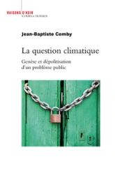 La question climatique : Genèse et dépolitisation d'un problème public