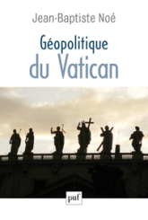 Géopolitique du Vatican : La puissance de l'influence