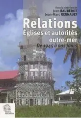 Relations Églises et autorités outre-mer