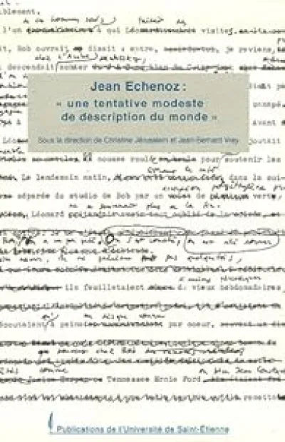 Jean Echenoz : Une tentative modeste de description du monde