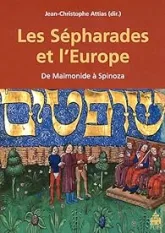 Les Sépharades et l'Europe. De Maïmonide à Spinoza