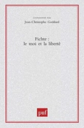 Fichte : le moi et la liberté