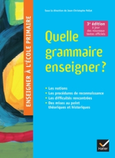 Quelle grammaire enseigner ? Nouvelle édition 2023