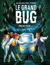 Le Grand bug, tome 1 : projet octo