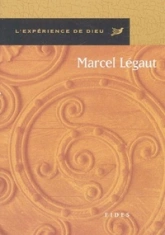 MARCEL LEGAUT. L'EXPERIENCE DE DIEU