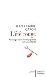 L'Eté rouge : Chronique de la révolte populaire en France (1841)