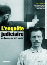 L'Enquête judiciaire au XIX e siècle