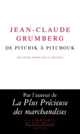 De Pitchik à Pitchouk : Un conte pour vieux enfants