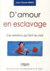 D'amour en esclavage