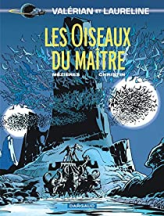 Valérian et Laureline, tome 5 : Les Oiseaux du maître