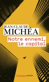 Notre ennemi, le capital