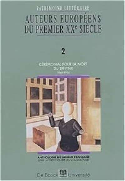 Auteurs européens du premier XXème siècle 02 : Cérémonial pour la mort du Sphynx (1940-1958)