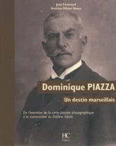 Dominique Piazza - Un destin marseillais