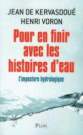 Pour en finir avec les histoires d'eau. L'imposture hydrologique