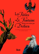 Les Fables de La Fontaine mises en scène par Dedieu