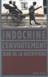 Indochine : L'envoûtement