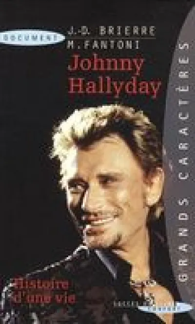 Johnny Hallyday : Histoire d'une vie