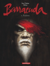 Barracuda - Tome 1 - Esclaves (2e édition - sans supplément)