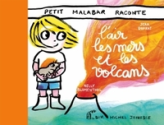 Petit malabar raconte l'air, les mers & volcans