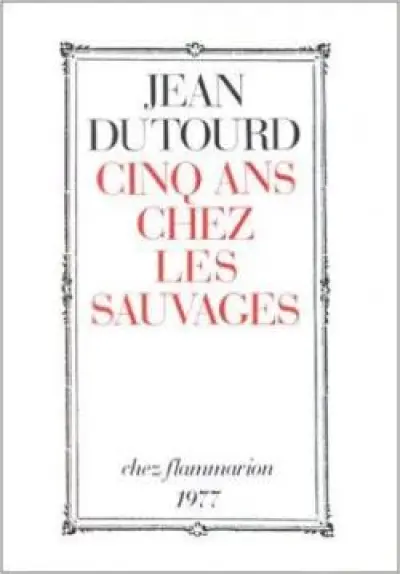 Cinq ans chez les sauvages