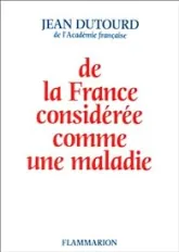 De la France considérée comme une maladie