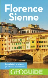 GEO guide : Florence - Sienne