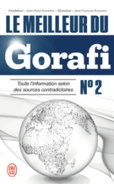 Le meilleur du Gorafi N°2 : Toute l'information selon des sources contradictoires