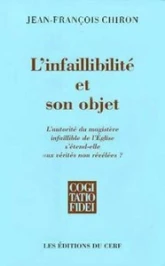 L'Infaillibilité et son objet