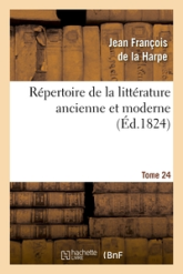 Répertoire de la littérature ancienne et moderne, tome 24