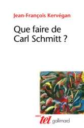 Que faire de Carl Schmitt ?