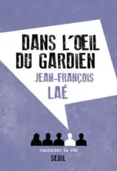 Dans l'oeil du gardien