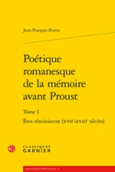 Poétique romanesque de la mémoire avant Proust